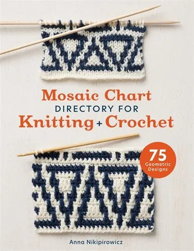 Mosaic Chart Directory for Knitting and Crochet: 75 new colourwork designs for knitters and crocheters